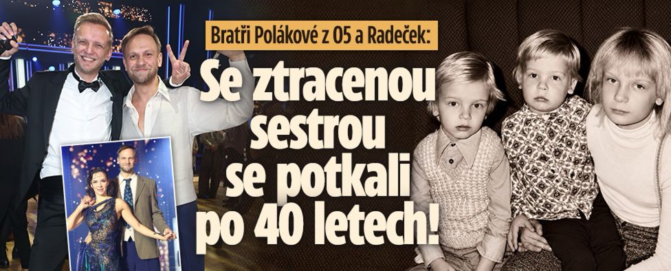 Polák z "Radečků" po 40 letech potkal ztracenou sestru