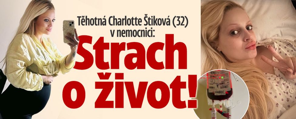 Těhotná Charlotte Štiková v nemocnici: Transfuze krve a strach o život