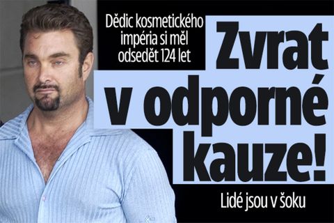 Dědic kosmetického impéria: Zvrat v odporné kauze!
