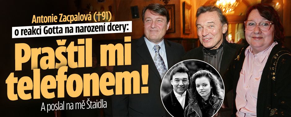 Zacpalová (†91) o reakci Gotta na dceru: Praštil telefonem