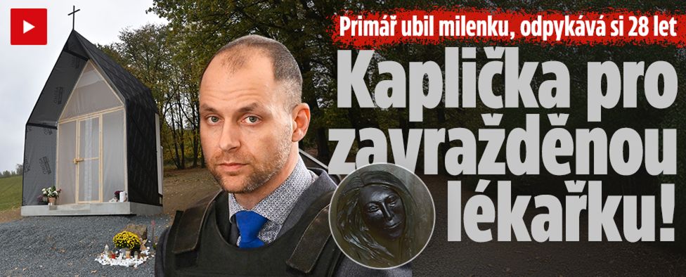 Primář ubil milenku: Kaplička pro zavražděnou lékařku!