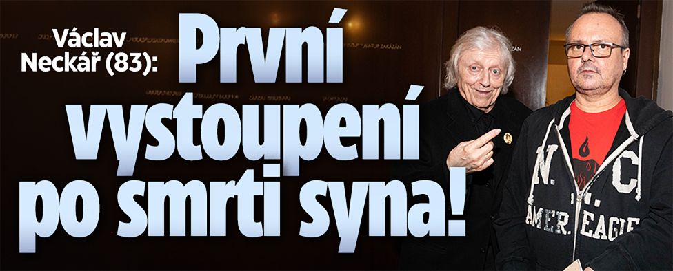 Václav Neckář (83): První vystoupení po smrti syna!