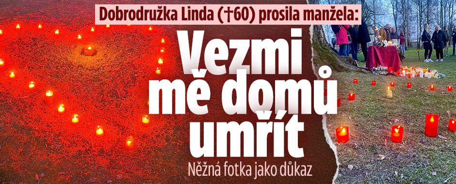 Linda (†60) prosila manžela: Vezmi mě domů umřít…