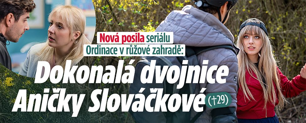 Nová posila Ordinace: Dvojnice Aničky Slováčkové (†29)