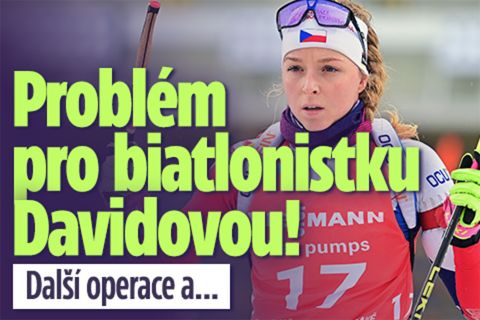 Problém pro biatlonistku Davidovou! Další operace a...