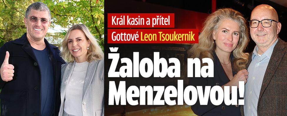 Král kasin a přítel Gottové Tsoukernik: Žaloba na Menzelovou