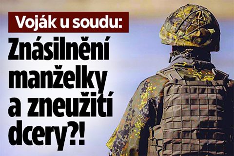 Voják obžalován ze znásilnění manželky a zneužití dcery