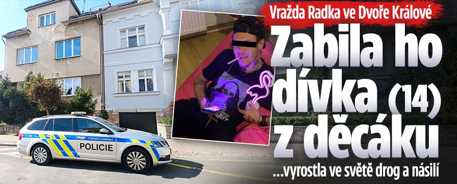 Vražda Radka ve Dvoře Králové: Zabila ho dívka (14) z děcáku
