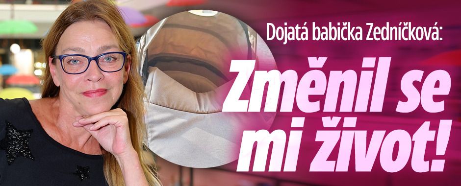 Dojatá babička Zedníčková: Změnil se mi život!