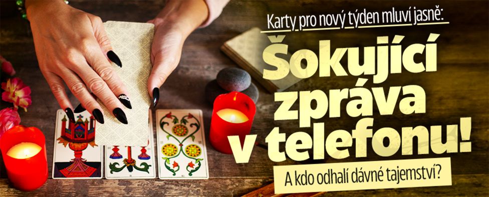 Karty pro nový týden mluví jasně: Šokující zpráva v telefonu