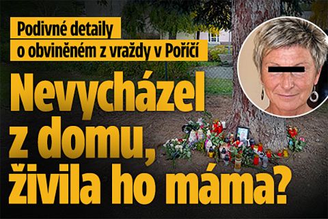 Detaily o obviněném z vraždy v Poříčí: Nevycházel z domu?!