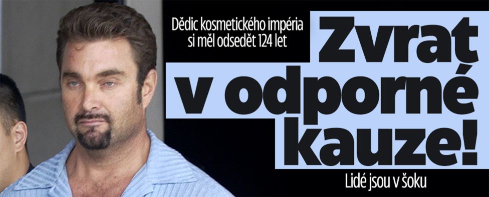 Dědic kosmetického impéria: Zvrat v odporné kauze!