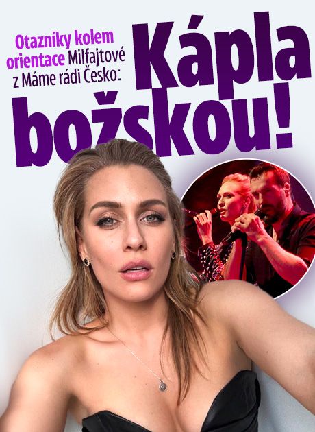 Otazníky kolem orientace Milfajtové: Kápla božskou
