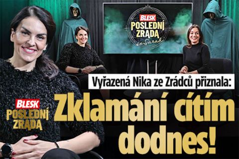 Poslední zrada: „Toužila jsem být zrádce. Zklamání z toho, že to nevyšlo, zpracovávám dodnes,“ říká Nika