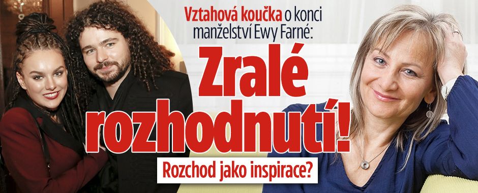 Koučka o konci manželství Ewy Farné: Zralé rozhodnutí!