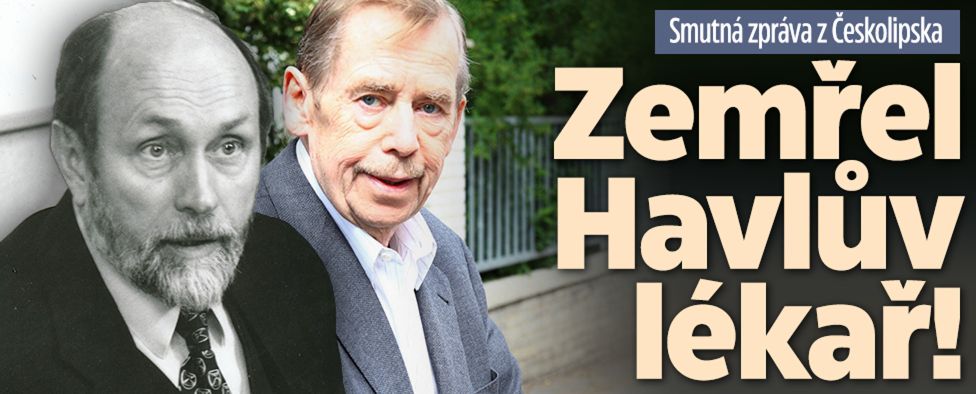 Smutná zpráva z Českolipska: Zemřel Havlův lékař!