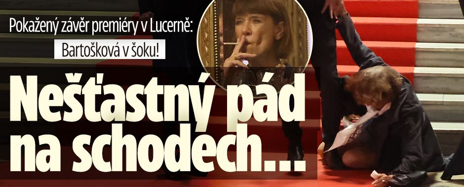 Nešťastný závěr premiéry v Lucerně: Bartošková v šoku! Nešťastný pád na schodech