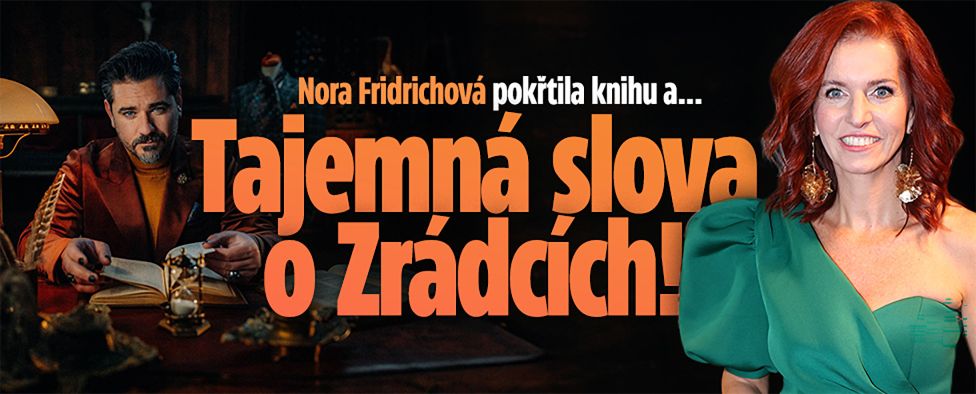 Nora Fridrichová křtila knihu a... Tajemná slova o Zrádcích!