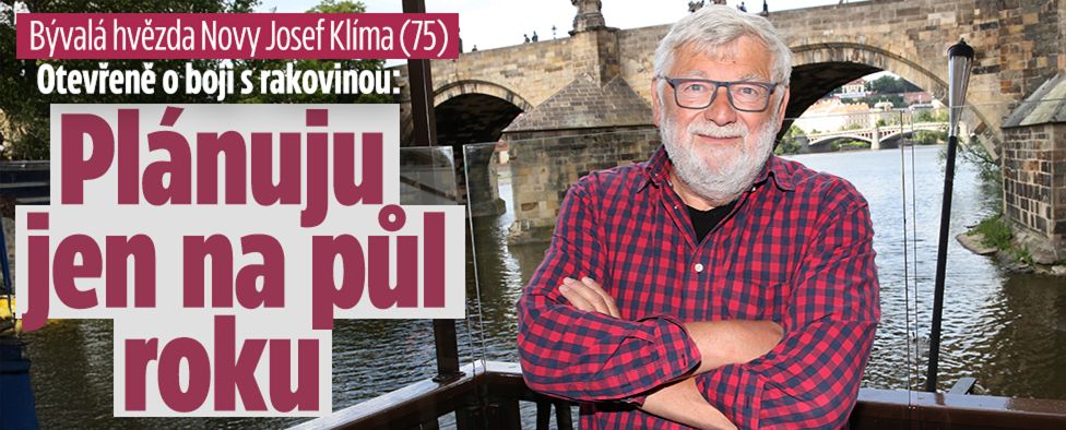 Bývalá hvězda Novy Klíma (75) otevřeně o boji s rakovinou: Plánuju jen na půl roku