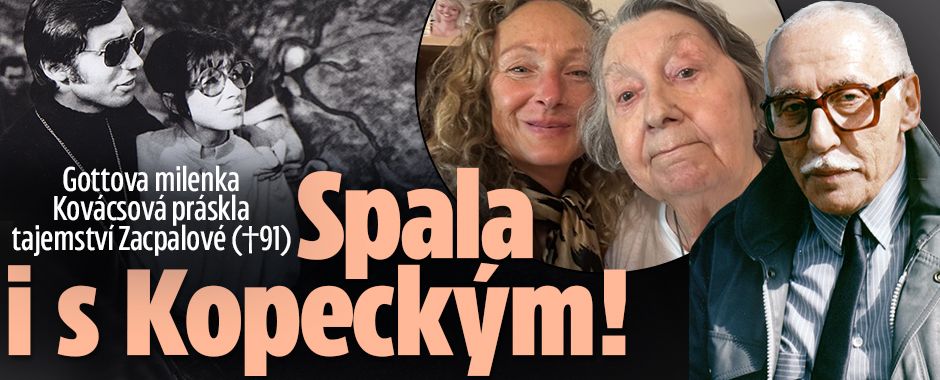 Gottova milenka Kovácsová práskla tajemství Zacpalové