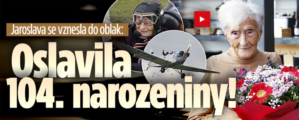 Jaroslava oslavila 104. narozeniny! Vznesla se do oblak