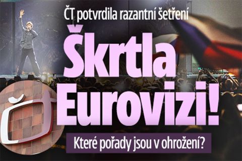Česká televize potvrdila razantní šetření: Škrtla Eurovizi!