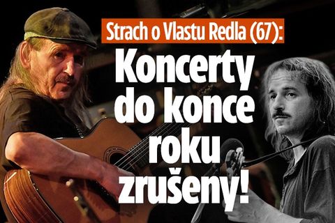 Strach o Vlastu Redla (67): Koncerty do konce roku zrušeny!
