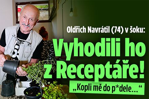 Oldřich Navrátil (74) v šoku: Vyhodili ho z Receptáře!