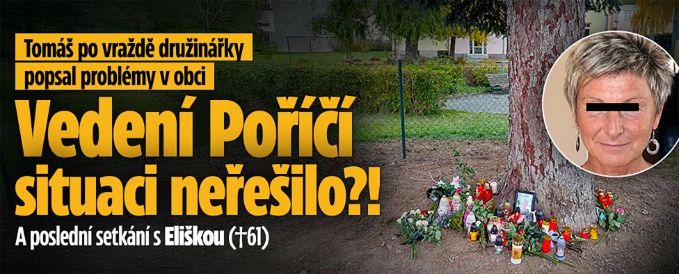 Tomáš po vraždě Elišky popsal problémy: Vedení Poříčí situaci neřešilo?!