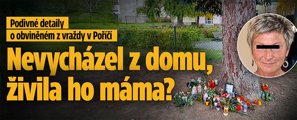 Detaily o obviněném z vraždy v Poříčí: Nevycházel z domu?!