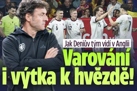 Jak Deniův tým vidí v Anglii: Varování i výtka k hvězdě!