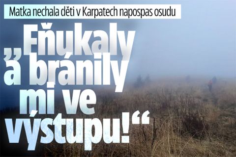 Matka nechala děti v Karpatech napospas osudu
