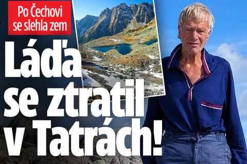 Po Čechovi se slehla zem: Láďa se ztratil v Tatrách!