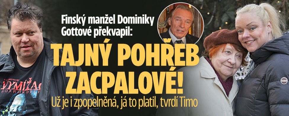 Finský manžel Dominiky Gottové překvapil: Tajný pohřeb Zacpalové!