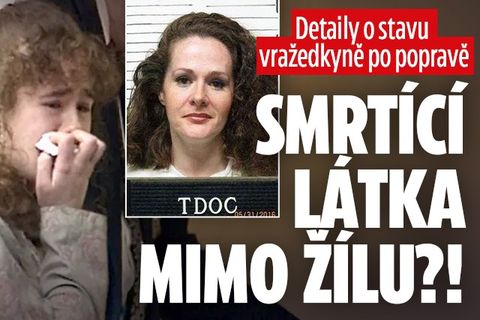 Stav vražedkyně po popravě: Smrtící látka mimo žílu?