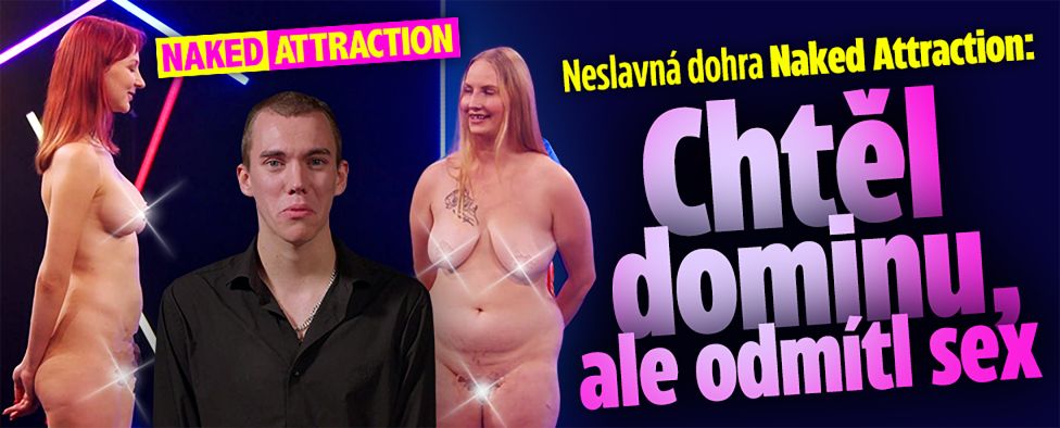 Nevalná dohra Naked Attraction: Chtěl dominu, ale odmítl sex
