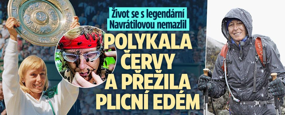 Život se s legendární Navrátilovou nemazlil: Polykala červy a přežila plicní edém