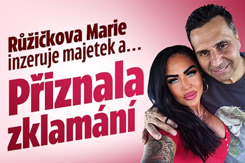 Růžičkova Marie inzeruje majetek a... Přiznala zklamání