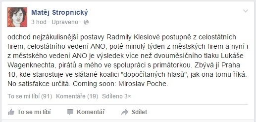 Odchod Radmily Kleslové (ANO) okomentoval na svém Facebooku i odvolaný radní Matěj Stropnický (SZ). A připsal si zásluhy.