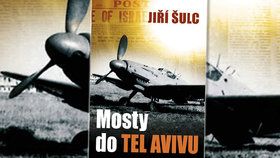 Recenze: Mosty do Tel Avivu postavil i komunismus a Masaryk. Beneš byl „slaboch“