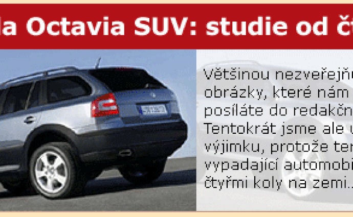 Škoda Octavia SUV: studie od čtenáře (doplněno o pohled zezadu!)