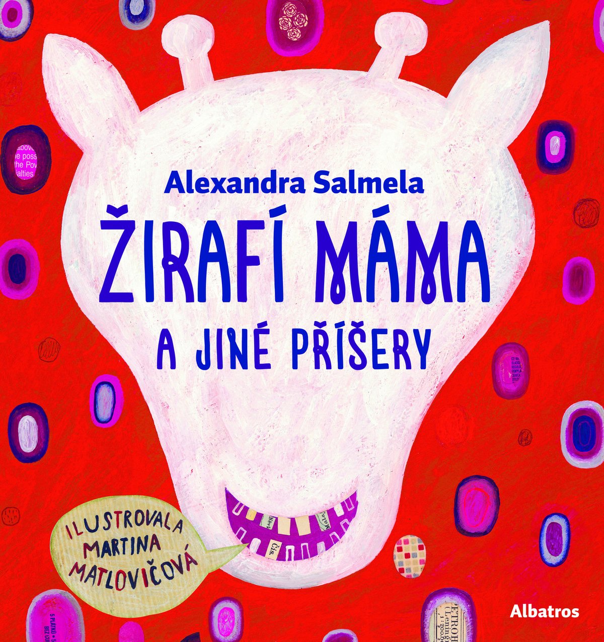 Počteníčko pro děti. Soubor jednadvaceti bláznivých pohádek – Žirafí máma, Alexandra Salmela, 269 Kč.