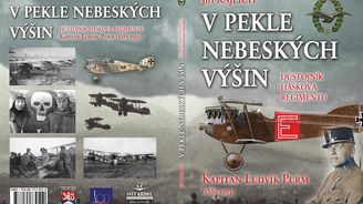 Peklo v oblacích: Neznámý letecký důstojník Ludvík Purm a dramata na frontě