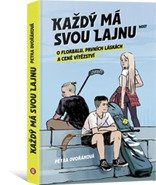 KAŽDÝ MÁ SVOU LAJNU - Petra Dvořáková