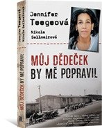 MŮJ DĚDEČEK BY MĚ POPRAVIL - Jennifer Teegeová, Nikola Sellmairová