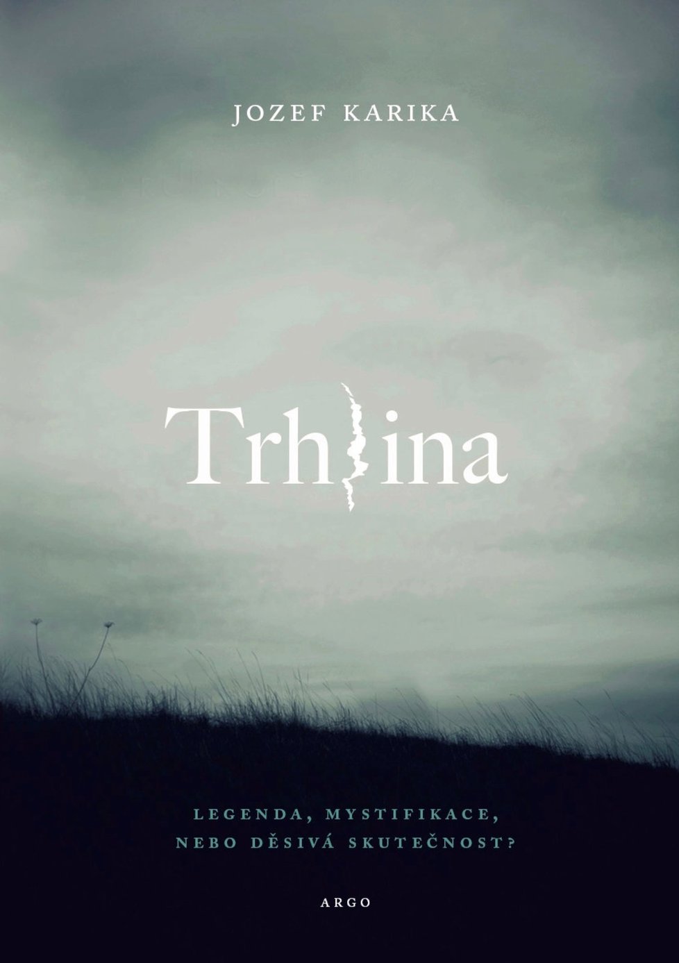 Jozef Karika: Trhlina