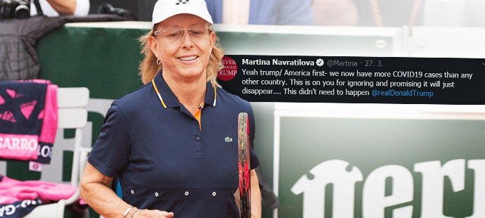 Legendární tenistka Martina Navrátilová na Twitteru kvůli koronavirovým opatřením ostře kritizuje prezidenta Trumpa