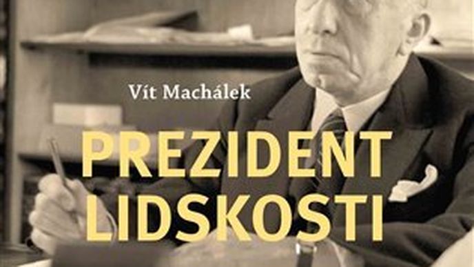 Obálka publikace Víta Machálka Prezident lidskosti