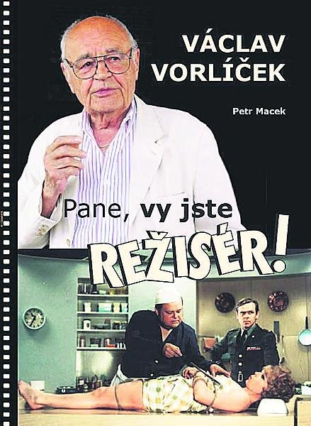 Filmové paměti Václava Vorlíčka sepsal Petr Macek.