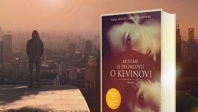 Recenze: Musíme si promluvit o Kevinovi je kniha, která vás »zalehne«, přesto ji neodložíte